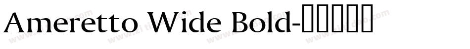 Ameretto Wide Bold字体转换